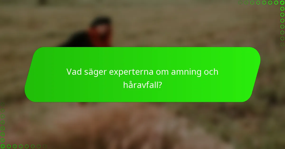 Vad säger experterna om amning och håravfall?